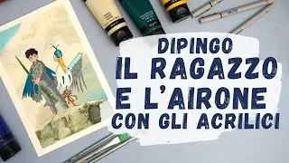 Dipingo IL RAGAZZO E L'AIRONE con i colori acrilici