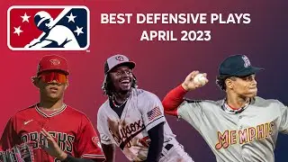 Minor League Baseball's BEST defensive plays of April 2023