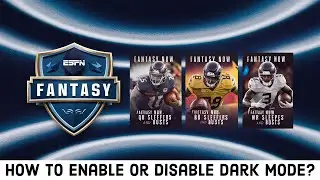 How to Enable or Disable Dark Mode on ESPN Fantasy Sports?