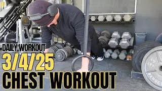 3/4/25 MORNING LIFT - CHEST WORKOUT