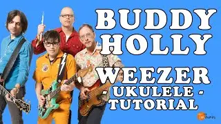 Weezer - Buddy Holly - Ukulele Tutorial