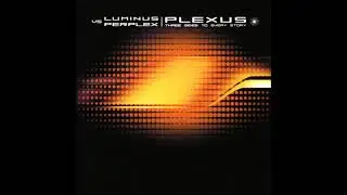 Luminus Vs Perplex -  Plexus Three Sides To Every Story 2001 (Full Album)