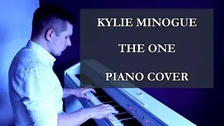 Kylie Minogue - The One (Piano Cover)