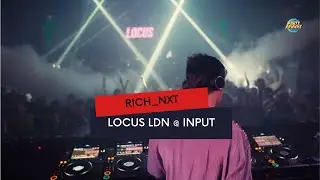 RICH NXT x LOCUS @ INPUT BARCELONA. BEST MOMENTS