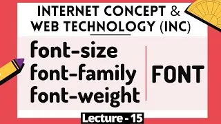 Online School- | How to Change Font Size in HTML Code | Font Family | Font Weight | INC | Lecture 15