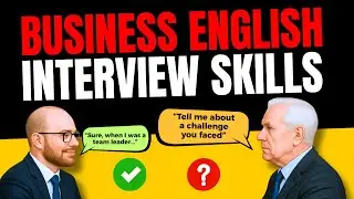 Interview Skills: Advanced Business English Conversation