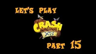 Let's Play Crash XS Part 15 - Black Foxes Can't Jump
