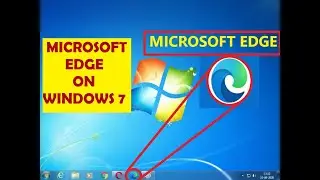 How to install Microsoft edge on windows 7
