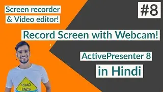 How to Record Screen with Webcam Using ActivePresenter | In Hindi 2020 | Webcam Recording