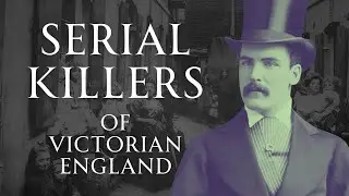 Serial Killers of Victorian England | Human Voiced, No Ads