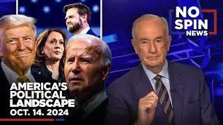 Bill Takes a Close Look at the Current State of America’s Political Landscape | NSN | Oct. 14, 2024
