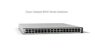 Cisco Catalyst 9500 Series Switches product video
