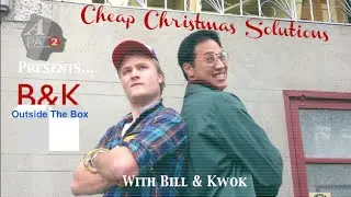 Outside The Box With Bill & Kwok Episode. 1 (Christmas Solutions)