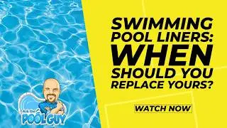 Pool Liner Replacement: When & How to Choose the Right Vinyl Pool Liner