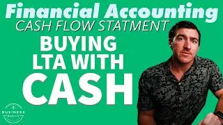 4.9) Buying Long-Term ASSETS with CASH | Example