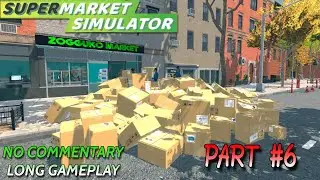 Supermarket Simulator PART #6 no commentary gameplay