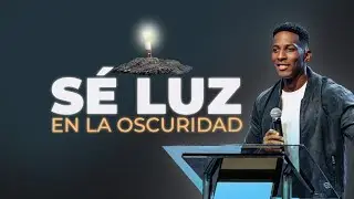 SÉ LUZ EN LA OSCURIDAD | Pastor Moises Bell