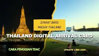 JANGAN SAMPAI DIPULANGIN ! MASUK THAILAND WAJIB ISI INI