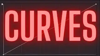 EVERYTHING YOU NEED TO KNOW ABOUT CURVES: DaVinci Resolve