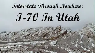 Interstate Through Nowhere: I-70 In Utah