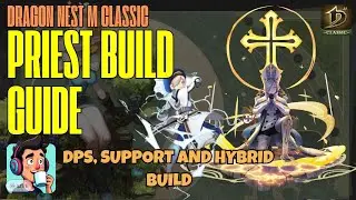 Priest Builds 32Cap- Dragon Nest M Classic