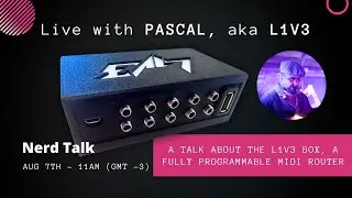 LIVE about the L1V3 BOX: A FULLY PROGRAMMABLE MIDI ROUTER