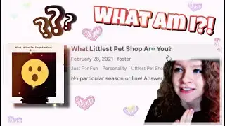 What Littlest Pet Shop Am I? Trying A LPS Quiz!