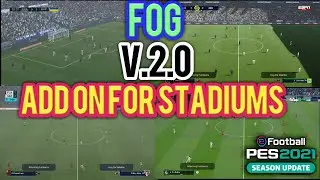 PES 2021 FOG V.2.0 ADDON FOR ANY STADIUMS SEASON 2023
