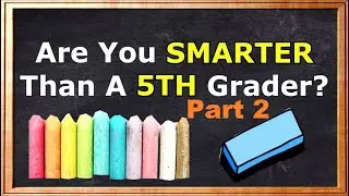 Are You Smarter Than A 5th Grader | Part-2 CHALLENGE | 95% Fails!!