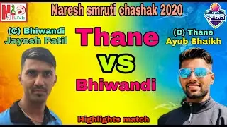 NST live ( Thane vs Bhiwandi highlights match Naresh smruti chashak 2020 kasarvadavali Thane )