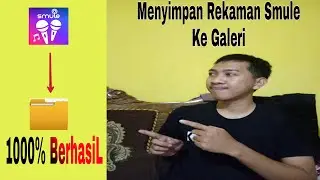 Cara Menyimpan Hasil Rekaman Video Karoke Smule Ke Galeri 1000 % BERHASIL