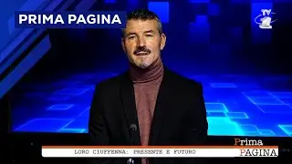 Prima Pagina - Loro Ciuffenna: presente e futuro