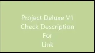 Project Deluxe V1 Out Check Description For Link