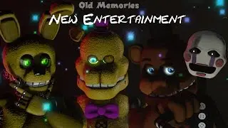 [FNAF SFM] Old Memories Episode 1 - New Entertainment