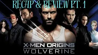 X-Men Origins : Wolverine (2009) Recap & Review Pt. 1 | Marvel Cinematic Multiverse Recap