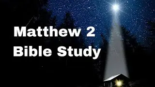 Matthew 2 Bible Study
