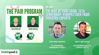 The Rise of Fractional Tech Leadership: Perspectives from Industry Experts | The Pair Program Ep46