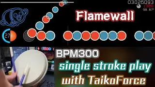 Flamewall / Camellia [Scorched Earth] FC! 605pp -single stroke play with TaikoForce-【osu!taiko】