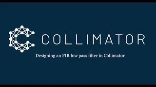 Designing an FIR low pass filter in Collimator