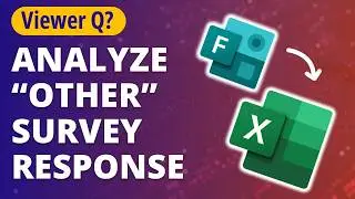Viewer Q! 🙋‍♂️ Analyze 'Other' Responses in Select-All Questions with Microsoft Forms 🔥[EXCEL TIPS]