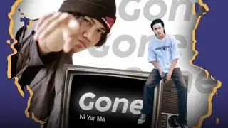 Ni Yar Ma - Gone (Official Lyric video)
