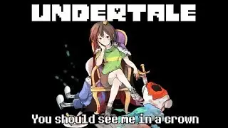 [Amv] You Should See Me In A Crown ~ Undertale Genocide