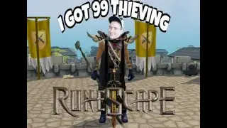 Call Me King Sticky Fingers! (Reaching 99 Thieving on Runescape)