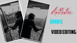 Aesthetic lyrics video editing 🥵/new tradiy whatsapp status 👀 #aestheticstatus #viral #sad #youtube