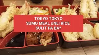 TOKYO TOKYO UNLI RICE MEAL SM CITY MALL MANILA| BENTO MEAL| SUMO MEAL