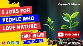 5 Jobs for People Who Love Nature | Career Options | Find Jobs | Suitable Job for You