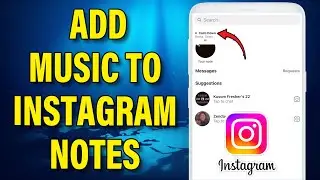 How To Add Music To Instagram Notes | Instagram Notes Music