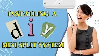 How To Install A DIY Mini Split System