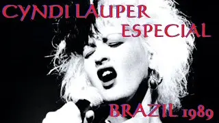 Cyndi Lauper Especial - Rio de Janeiro - Brazil 1989