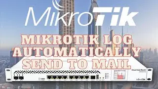 Mikrotik Log Automatically Send to Mail || Tutorial 33 || Bangla